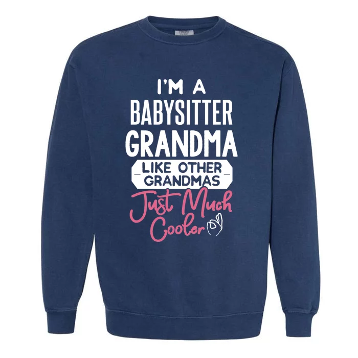 Cool Mothers Day Design Sitter Grandma Gift Garment-Dyed Sweatshirt