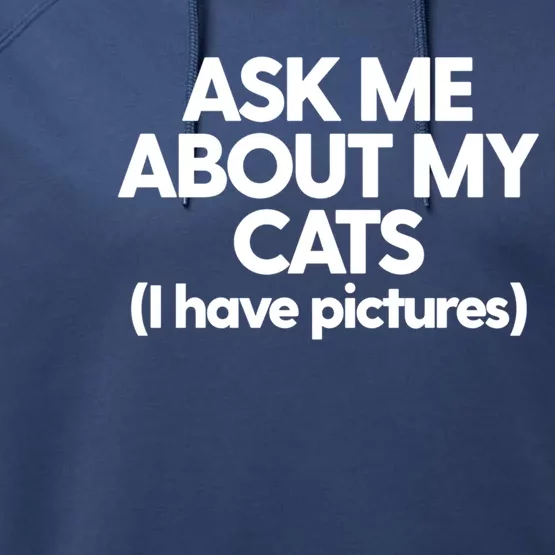 Cat Mom Dad Cat Lady Funny Kitty Cats Ask Me About My Cats Cute Gift Performance Fleece Hoodie