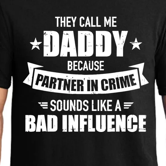 Call Me Dad Partner In Crime Bad Influence Funny Gift Dad Pajama Set