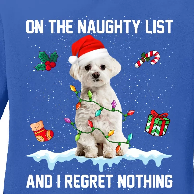 Christmas Maltese Dog Naughty List And I Regret Nothing Xmas Cute Gift Ladies Long Sleeve Shirt