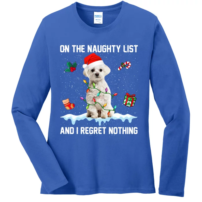 Christmas Maltese Dog Naughty List And I Regret Nothing Xmas Cute Gift Ladies Long Sleeve Shirt