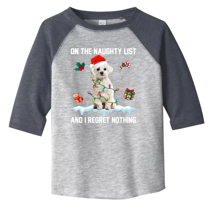 Christmas Maltese Dog Naughty List And I Regret Nothing Xmas Cute Gift Toddler Fine Jersey T-Shirt