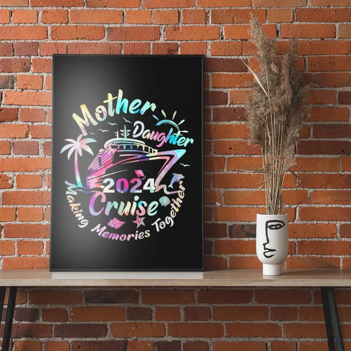 Cruise Mother Daughter Trip 2024 Funny Mom Daughter Vacation Poster