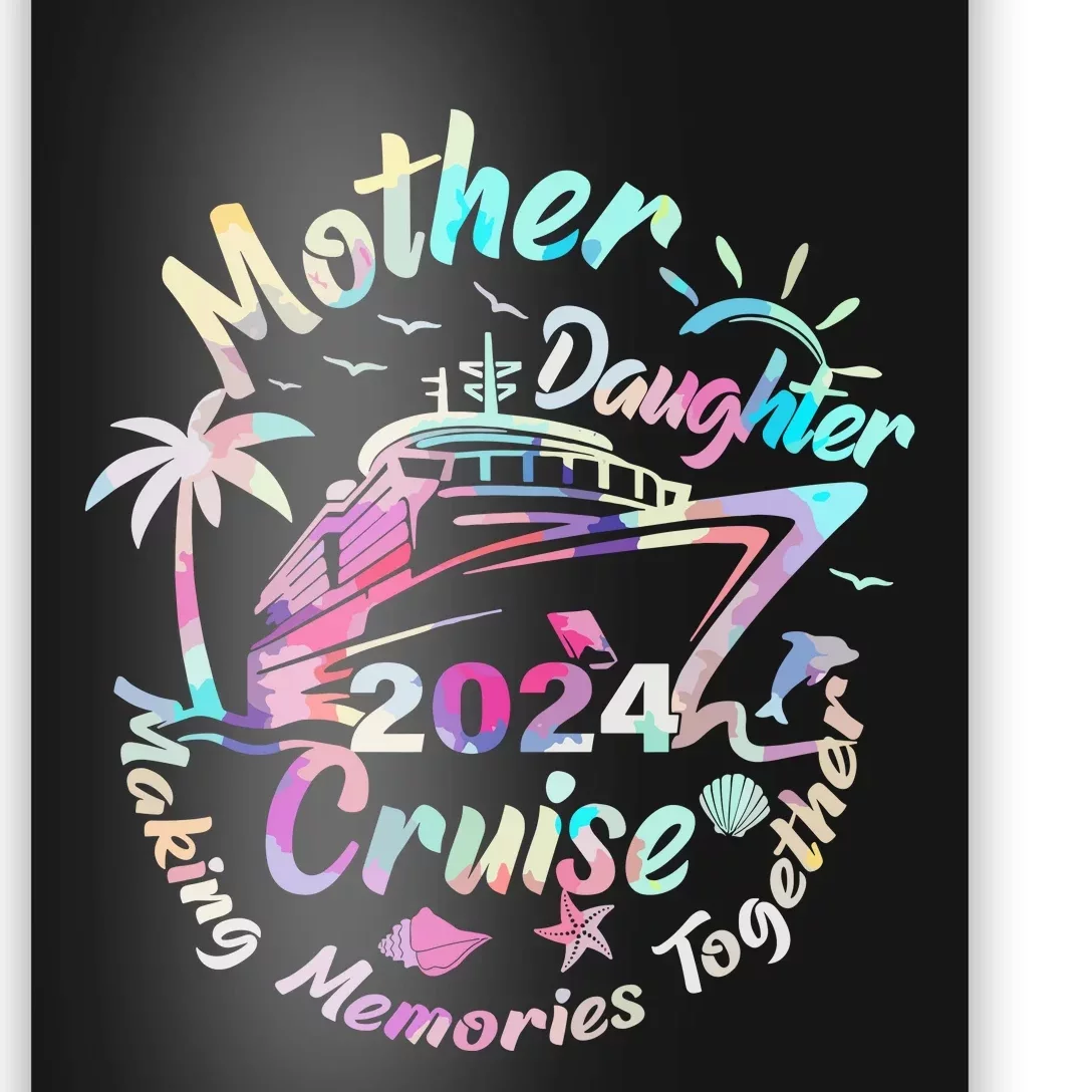 Cruise Mother Daughter Trip 2024 Funny Mom Daughter Vacation Poster