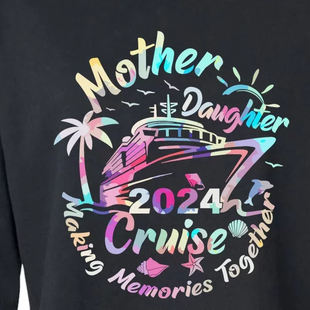 Cruise Mother Daughter Trip 2024 Funny Mom Daughter Vacation Cropped Pullover Crew