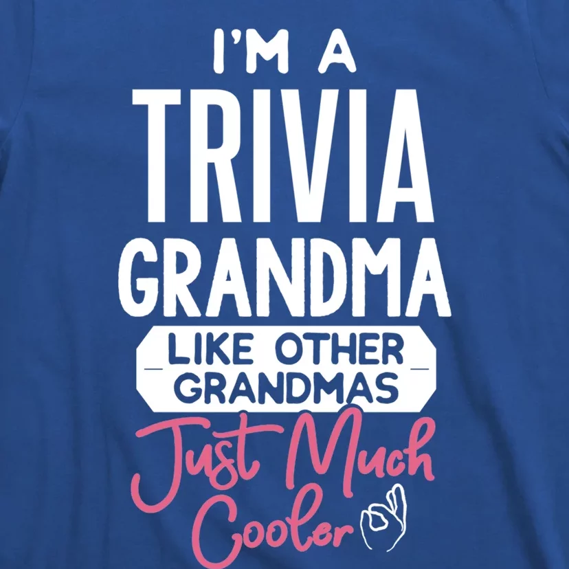 Cool Mothers Day Design Trivia Grandma Gift T-Shirt