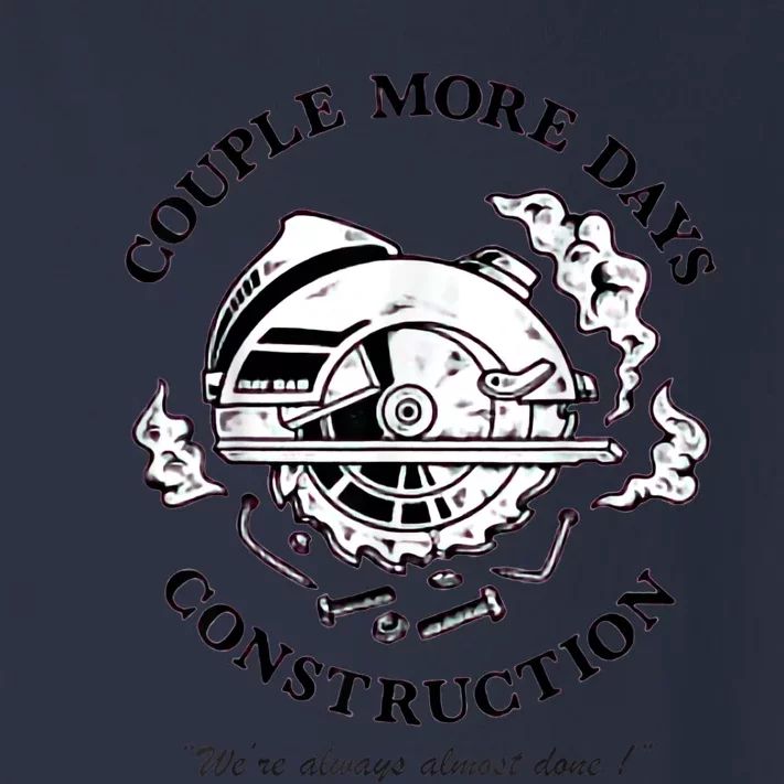 Couple More Days Construction We’re Always Almost Done Toddler Long Sleeve Shirt