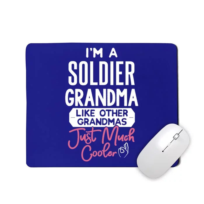 Cool Mothers Day Cool Gift Soldier Grandma Funny Gift Mousepad