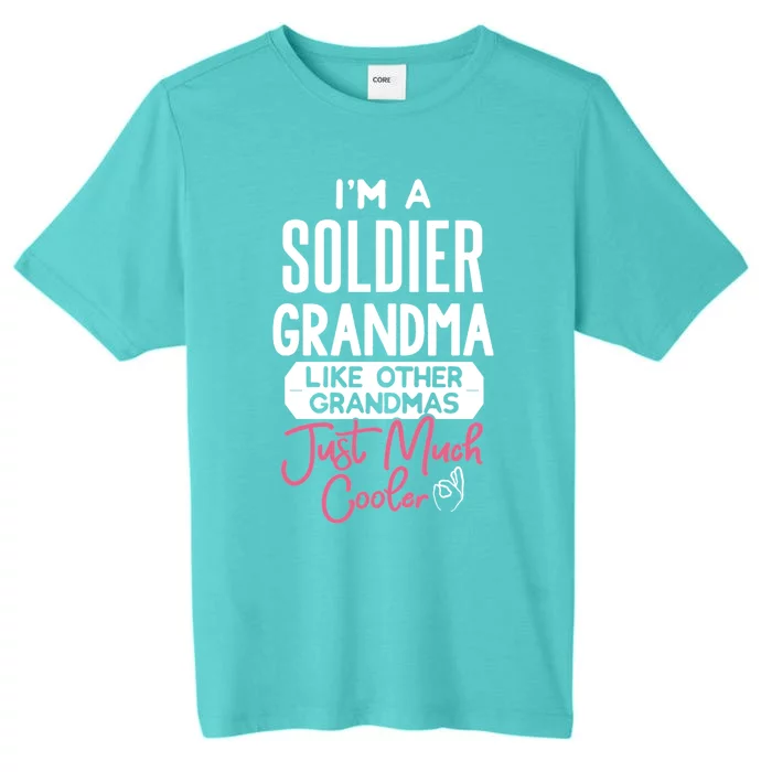 Cool Mothers Day Cool Gift Soldier Grandma Funny Gift ChromaSoft Performance T-Shirt