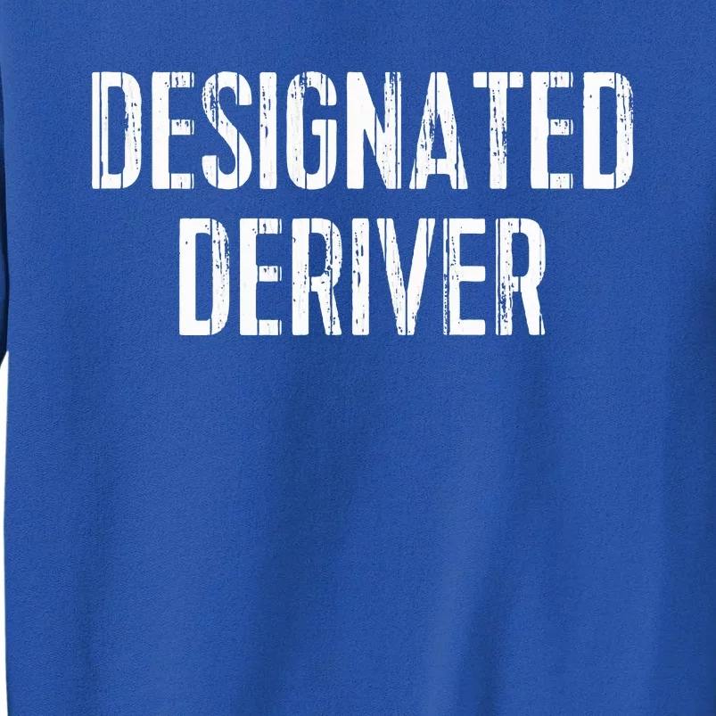 Calculus Math Designated Deriver Sweatshirt