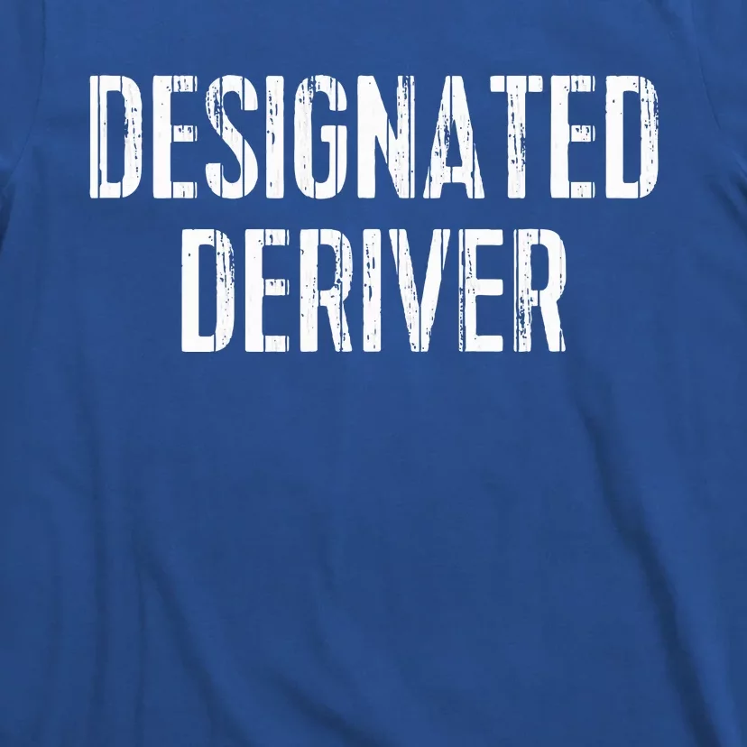 Calculus Math Designated Deriver T-Shirt