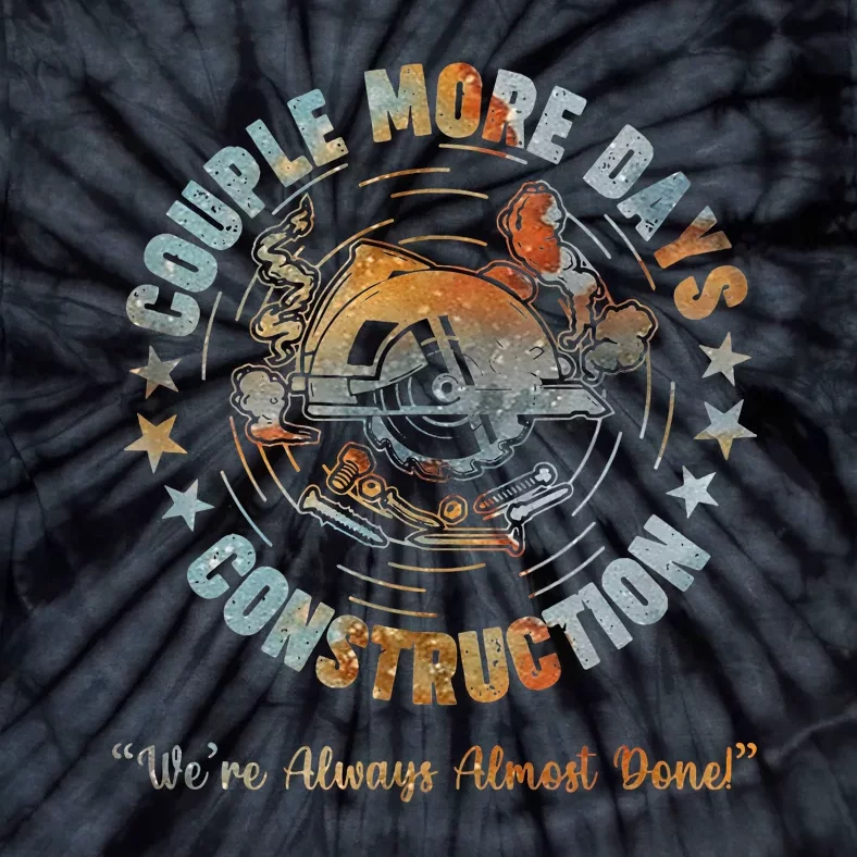 Couple More Day Mechanic Were Always Almost Done Mechanics Tie-Dye T-Shirt