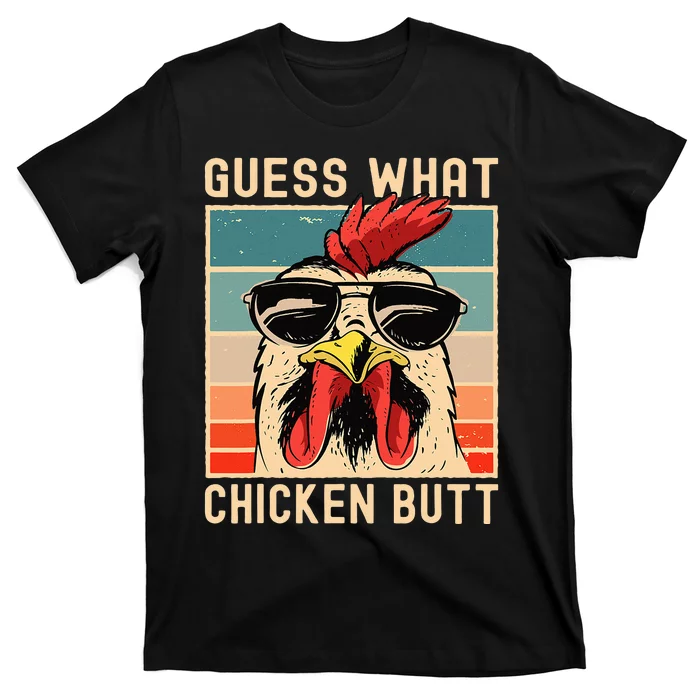 Chicken Meme Design  Guess What Chicken Butt T-Shirt