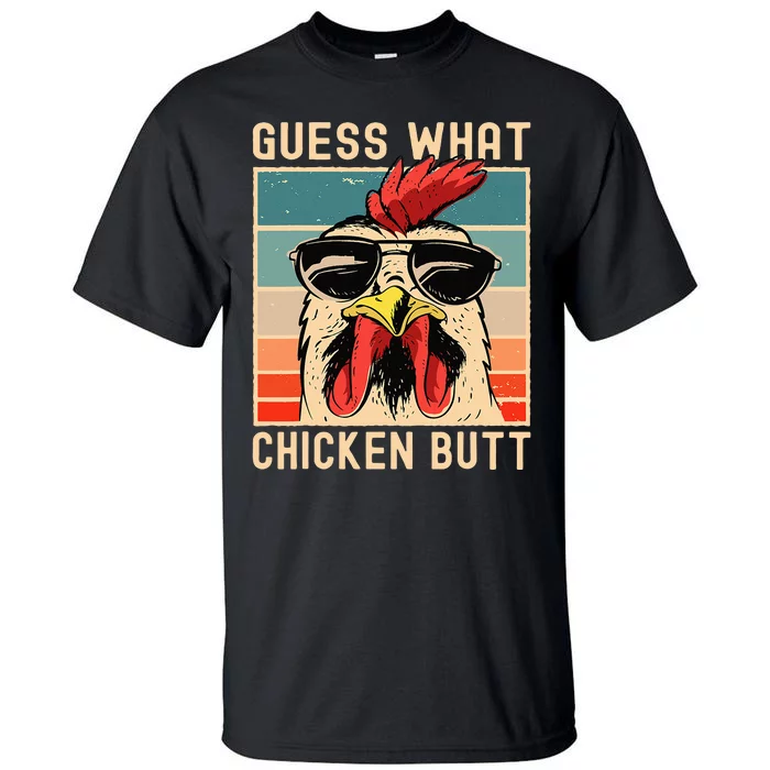 Chicken Meme Design  Guess What Chicken Butt Tall T-Shirt