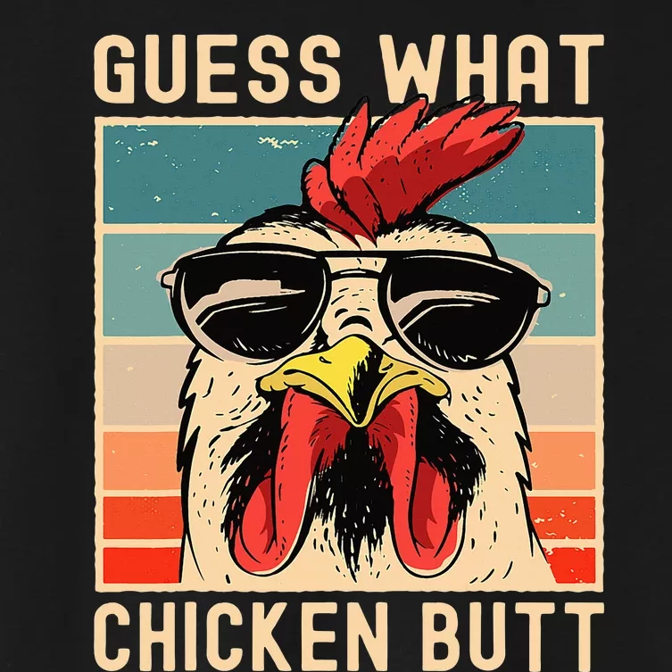 Chicken Meme Design  Guess What Chicken Butt Women's Crop Top Tee