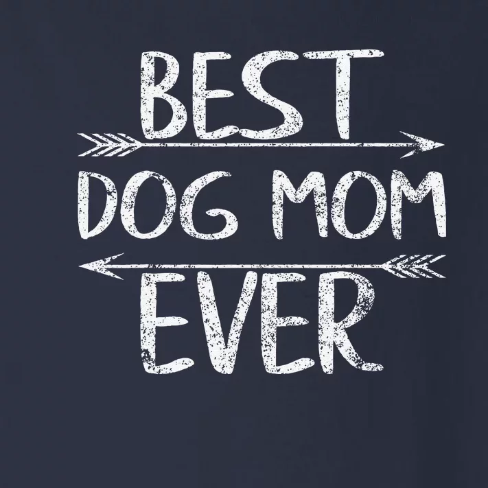 Cute Mothers Day Funny Gift Best Dog Mom Ever Toddler Long Sleeve Shirt