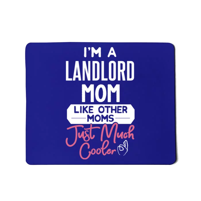 Cool Mothers Day Great Gift Landlord Mom Gift Mousepad