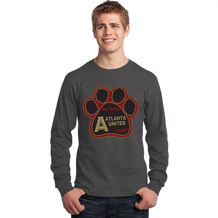 Cool My Dog Is Atlanta United Fan Tall Long Sleeve T-Shirt