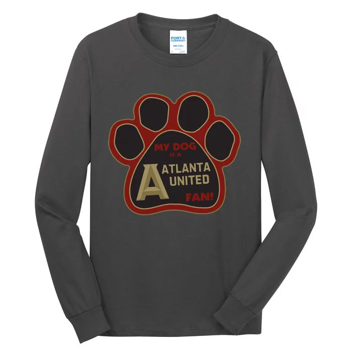 Cool My Dog Is Atlanta United Fan Tall Long Sleeve T-Shirt