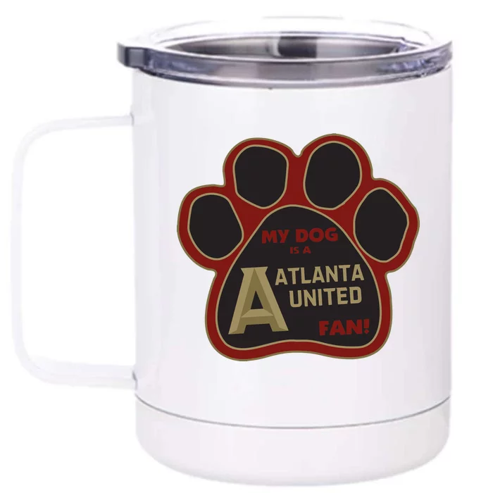 Cool My Dog Is Atlanta United Fan Front & Back 12oz Stainless Steel Tumbler Cup