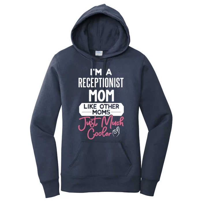 Cool Mothers Day Funny Gift Receptionist Mom Cool Gift Women's Pullover Hoodie