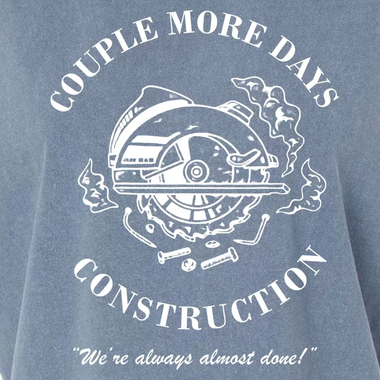 Couple More Days Construction We're Always Almost Done Funny Garment-Dyed Women's Muscle Tee