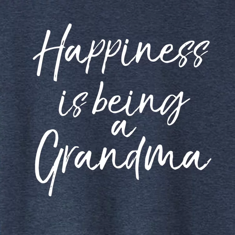 Cute Mothers Day Gift Women Happiness Is Being A Grandma Hoodie Women's Crop Top Tee