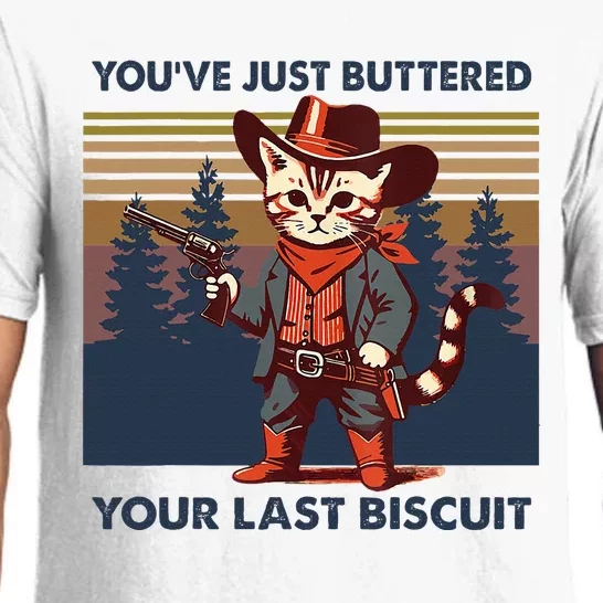 Cat Mom Dad YouVe Just Buttered Your Last Biscuit Cowboy Pajama Set