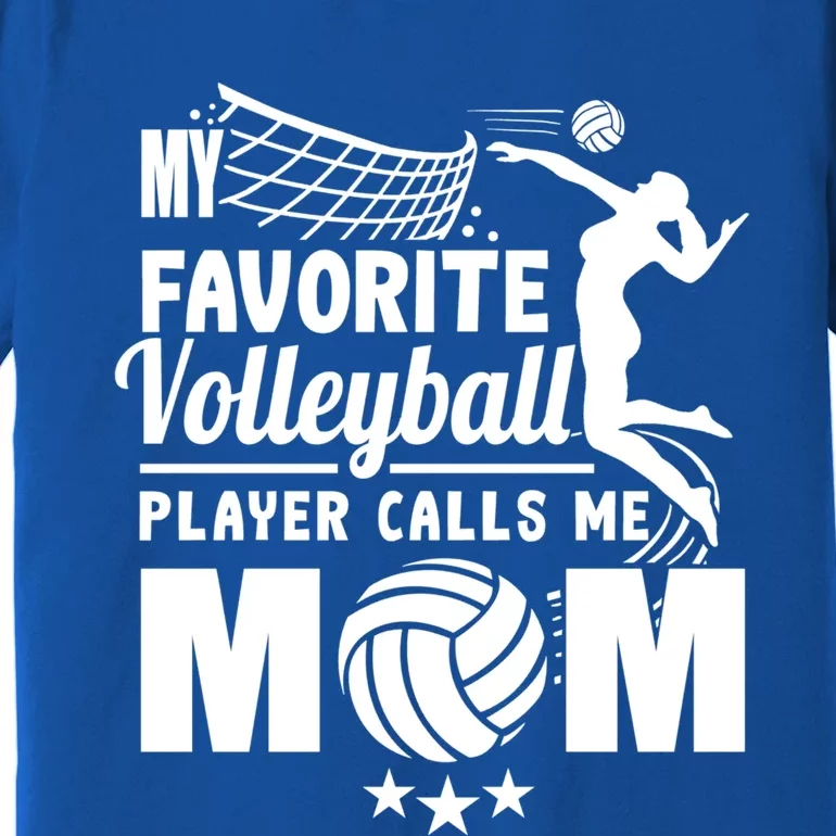 Cool Mothers Day My Favorite Volleyball Player Calls Me Mom Gift Premium T-Shirt