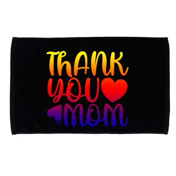 Cute Mother's Day Quote Thank You Mom Graphic Gift Microfiber Hand Towel