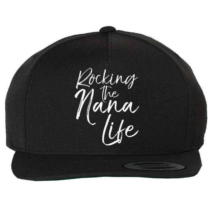 Cute Mother's Day Gift Grandmothers Rocking The Nana Life Wool Snapback Cap