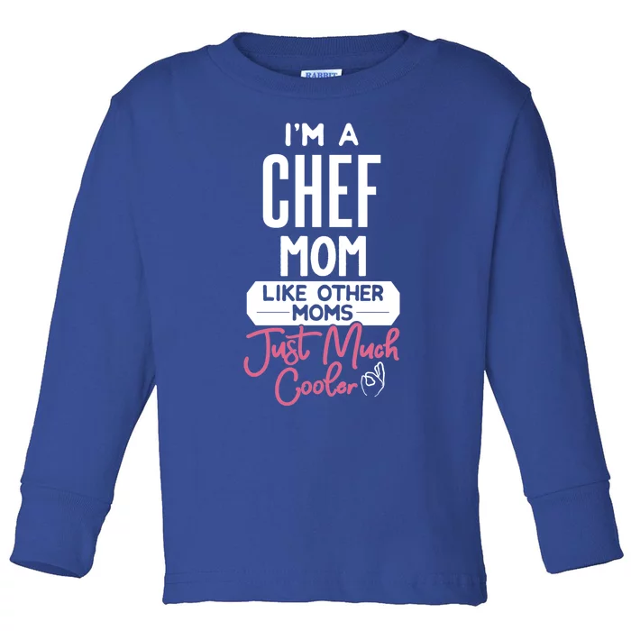 Cool Mothers Day Design Chef Mom Gift Toddler Long Sleeve Shirt