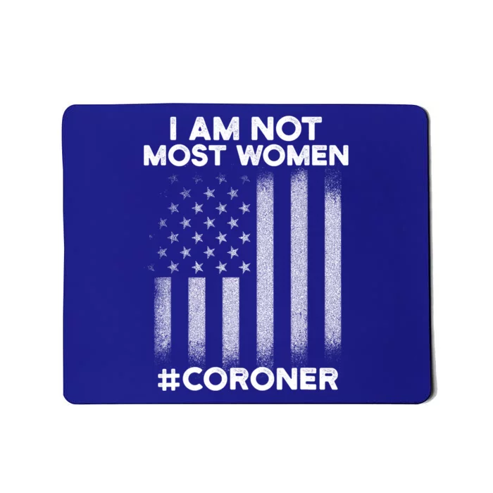 Coroner Medical Examiner Most Investigator Meaningful Gift Mousepad