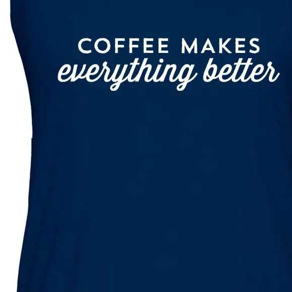 Coffee Makes Everything Better Ladies Essential Flowy Tank