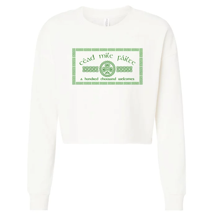 Céad Mile Fáilte A Hundred Thousand Cropped Pullover Crew