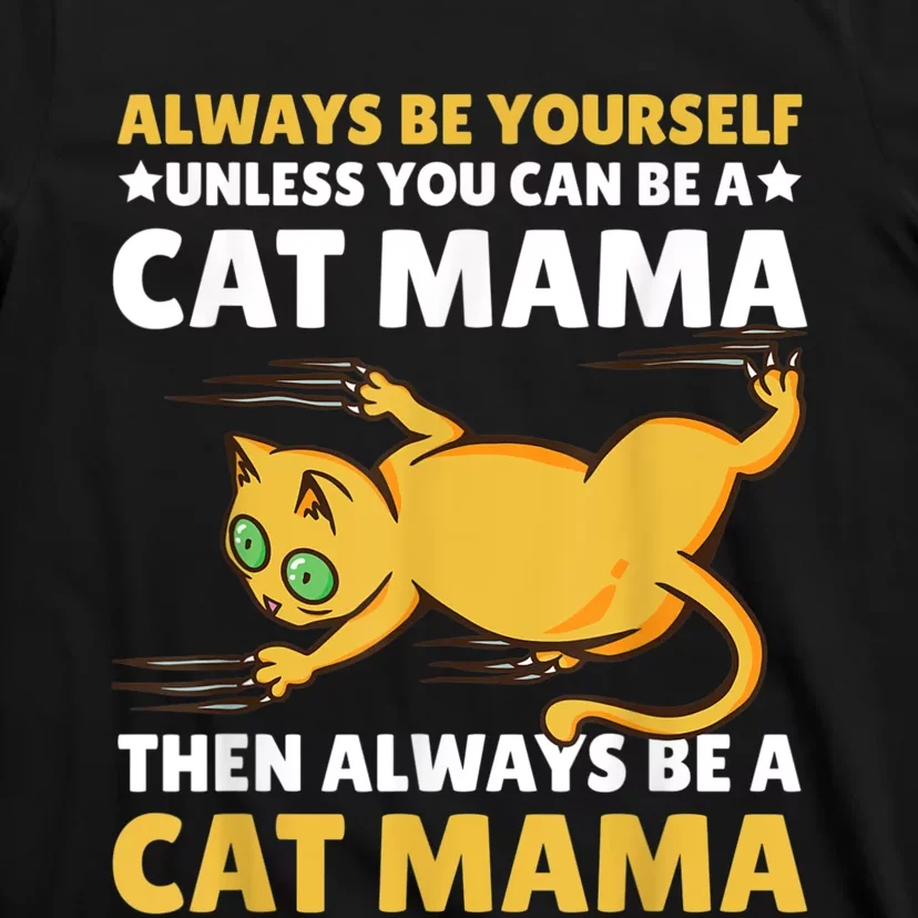 Cat Mama For Mothersday For All Mother T-Shirt