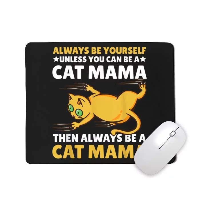 Cat Mama For Mothersday For All Mother Mousepad