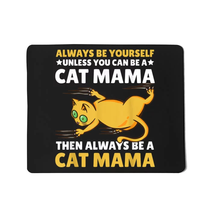 Cat Mama For Mothersday For All Mother Mousepad