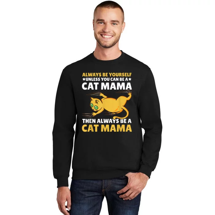 Cat Mama For Mothersday For All Mother Tall Sweatshirt