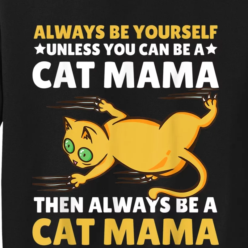 Cat Mama For Mothersday For All Mother Tall Sweatshirt