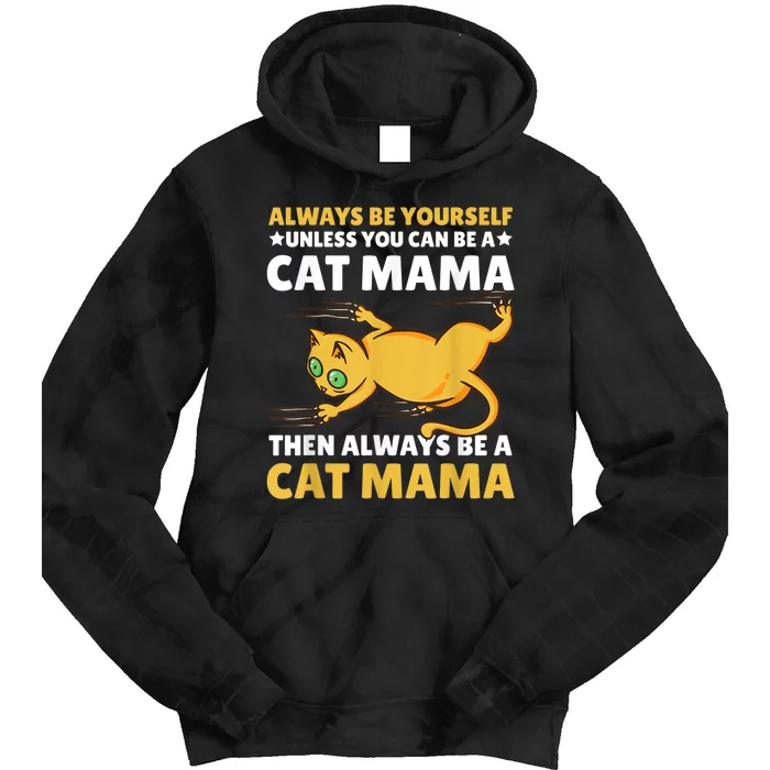 Cat Mama For Mothersday For All Mother Tie Dye Hoodie