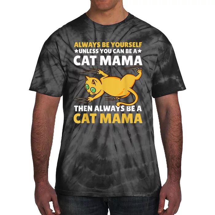 Cat Mama For Mothersday For All Mother Tie-Dye T-Shirt