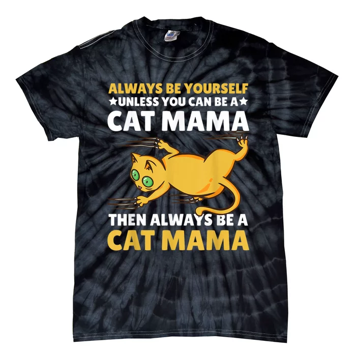 Cat Mama For Mothersday For All Mother Tie-Dye T-Shirt