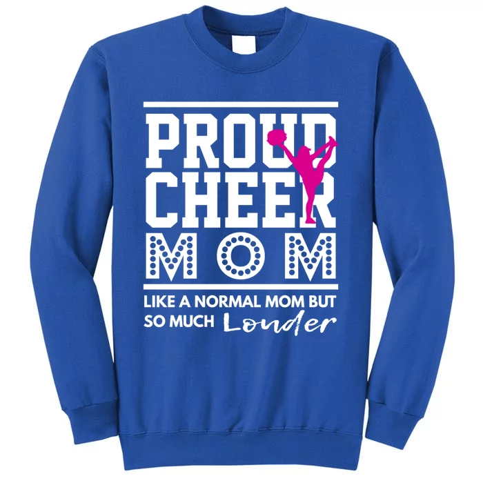 Cheerleading Mom Funny Gift Proud Cheer Mom Gift Tall Sweatshirt