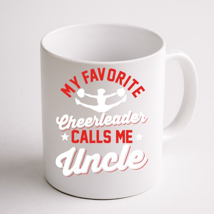 Cheerleading | My Favorite Cheerleader Calls Me Uncle Front & Back Coffee Mug