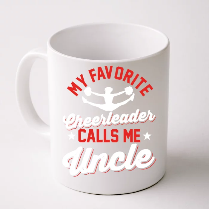 Cheerleading | My Favorite Cheerleader Calls Me Uncle Front & Back Coffee Mug