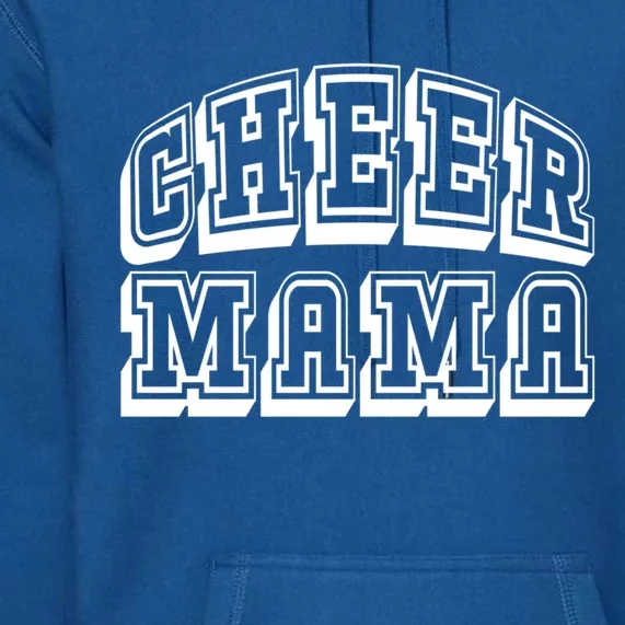 Cheer Mama For Proud Cheerleader Mommy Mom Gift Premium Hoodie