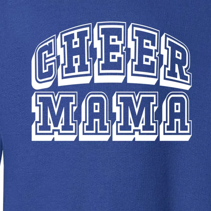 Cheer Mama For Proud Cheerleader Mommy Mom Gift Toddler Sweatshirt