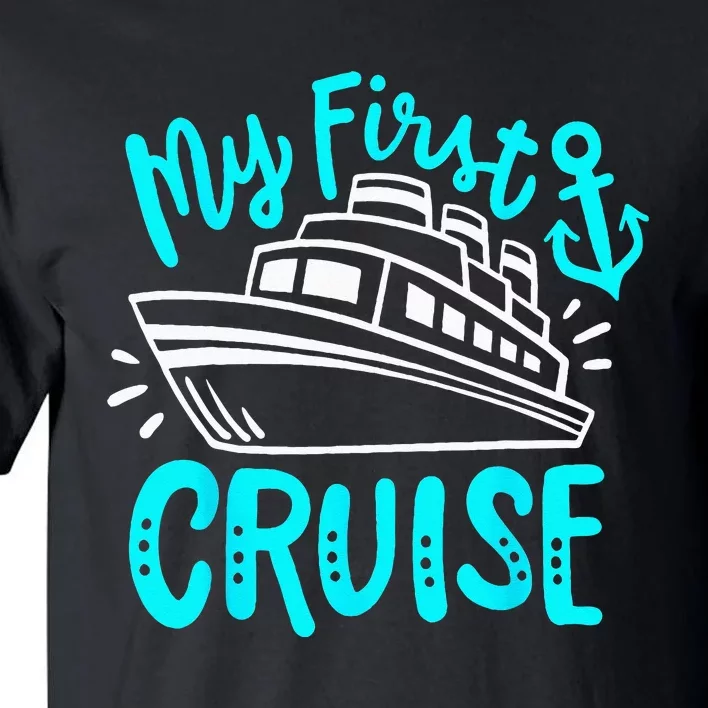 Cruise My First Cruise Tall T-Shirt