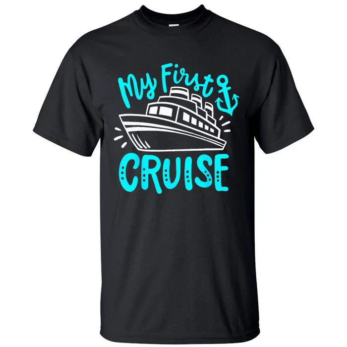 Cruise My First Cruise Tall T-Shirt